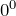 0^0